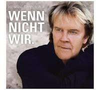 HOWARD CARPENDALE: WENN NICHT WIR. - CD BRAND NEW