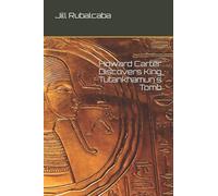Howard Carter Discovers King Tutankhamun's Tomb