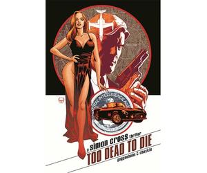 Howard Chaykin - Too Dead to Die: A Simon Cross Thriller