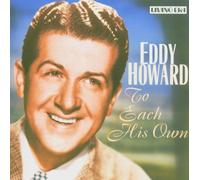 Howard, Eddy - To Each His Own