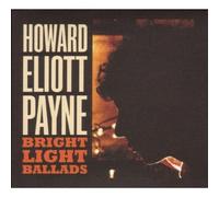 Howard Eliott Payne Bright Light Ballads UK CD album CDLP MCR001 Move City Records 2009