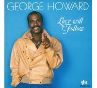 Howard, George - Love Will Follow