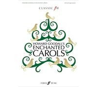 Howard Goodall – Enchanted Carols – Upper Voice Choir with Piano or Organ – Faber Music
