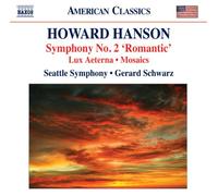 Howard Hanson: Symphony No. 2, 'romantic'/Lux Aeterna/Mosaics