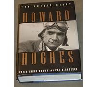 Howard Hughes: The Untold Story