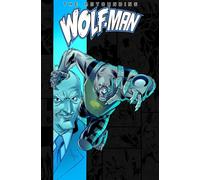 Howard, Jason - The Astounding Wolf-Man Volume 3: 03 (ASTOUNDING WOLF MAN TP)