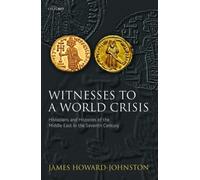 Witnesses to a World Crisis Historians and Histories of the Mid... 9780199208593