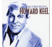 Howard Keel - It's Only Make Believe by Howard Keel