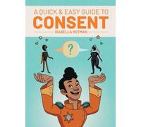 Howard, Luke - A Quick & Easy Guide to Consent (Quick & Easy Guides)