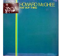 Howard McGhee - that bop thing LP