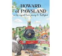 Howard of Pawsland on his Magical Train Journey to Tastlybud.: 2
