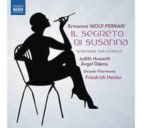 Howard/Oviedo Filarmonia - Ermanno Wolf-Ferrari: Il Segreto di Susanna, Serenade for Strings