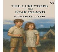 Howard R. Garis The Curlytops On Star Island Paperback Book Howard R. Garis Multicolor