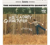 Howard Roberts - H.R. Is A Dirty Guitar Player [VINYL]