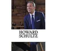 Howard Schultz: A Biography of the Starbucks Billionaire