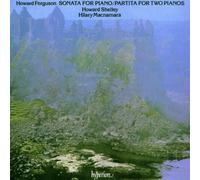 Howard Shelley, Hilary Macnamara - Ferguson: Sonata & Partita