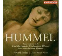 Howard Shelley - Hummel: Piano Concerto in A, L'Enchantment d'Oberon, Le Retour a Londres