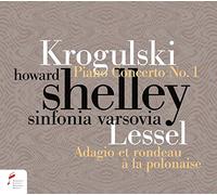 Howard Shelley; Sinfonia Varsovia - KROGULSKI: Piano Conc No. 1; LESSEL: Adagio Et Rondeau