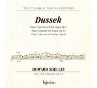 Howard Shelley & Ulster Orchestra – Dussek: Piano Concertos Op. 3, 14 & 49