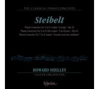 Howard Shelley; Howard Shelley: Ulster Orchestra - Steibelt: Piano Concertos Nos 3, 5 & 7