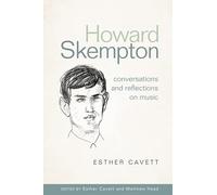 Howard Skempton: Conversations and Reflections on Music