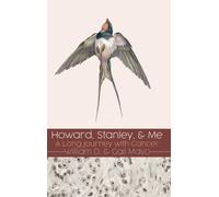 Howard, Stanley, and Me : A Long Journey with Cancer