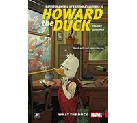 Howard the Duck Volume 0: What the Duck?