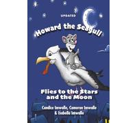 Howard the Seagull: Flies to the Stars and the Moon