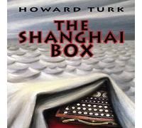 Howard Turk The Shanghai Box Paperback Book Howard Turk Multicolor