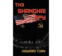 Howard Turk The Shanghai Spy Paperback Book Howard Turk Multicolor