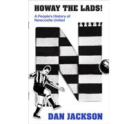 Howay the lads! : A People's History of Newcastle United