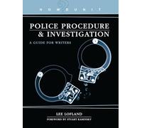 Howdunit Book of Police Procedure and Investigation: A Guide for Writers