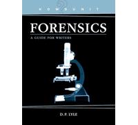 Howdunit Forensics: A Guide for Writers