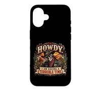Howdy I Am Having a Terrible Time Funny Cowboy Skeleton Case for iPhone 16