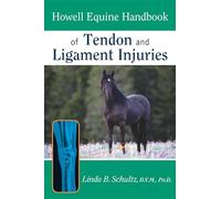 Howell Equine Handbook of Tendon and Ligament Injuries (Howell Equestrian Library (Paperback))