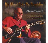 Howell, Steve - My Mind Gets to Ramblin'