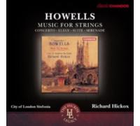 HOWELLS/CITY OF LONDON SINFONIA/HICKOX: MUSIC FOR STRINGS - CD