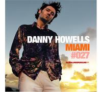 Howells, Danny - Miami #027 (Mixed By Danny Howells) [Limited Edition]