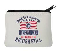 However British You May be, I am More British Still Neoprene Coin Purse Pouch 10x11cm White