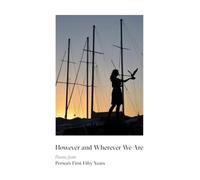 However & Wherever We Are : Poems from Persea's First Fifty Years
