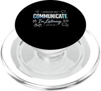 However You Communicate I'm Listening Communication Empathy PopSockets PopGrip for MagSafe