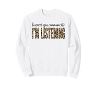 However You Communicate I'm Listening Cute Leopard SLP Sweatshirt