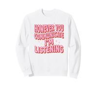 However You Communicate I'm Listening Pink Retro SLP Sweatshirt