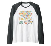 However You Communicate I'm Listening SLP Speech Therapist Raglan Baseball Tee