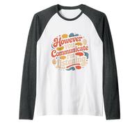 However You Communicate I'm Listening Speech Therapist |- Raglan Baseball Tee