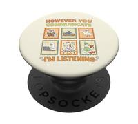 However You Communication I'm Listening AAC SLP Goose PopSockets Adhesive PopGrip