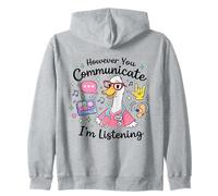 However You Communication I'm Listening AAC SLP Goose Silly Zip Hoodie