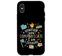 However You Communication Im Listening Speech Therapist SLP Case for iPhone X/XS