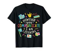 However You Communication Im Listening Speech Therapist SLP T-Shirt