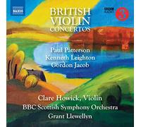 Howick/Bbc So/Llewelyn - Paul Patterson, Kenneth Leighton, Gordon Jacob: British Violin Concertos